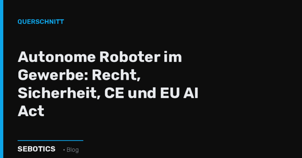 Robots : Droit, CE et sécurité – SEBOTICS